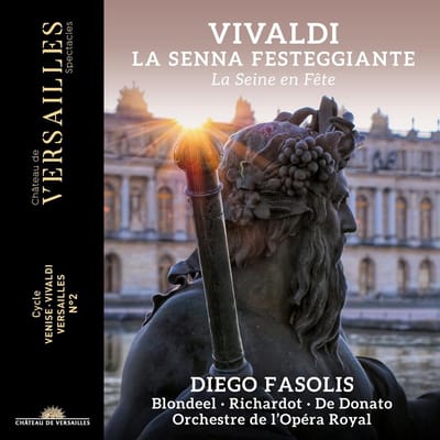 Diego Fasolis, Gwendoline Blondeel, Lucile Richardot, Luigi De Donato, Orchestre De L'Opéra Royal - Vivaldi: La Senna Festeggiante (CD)