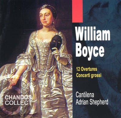 Cantilena, Adrian Shepherd - Boyce: 12 Ouvertures And 3 Concerti (2 CD)