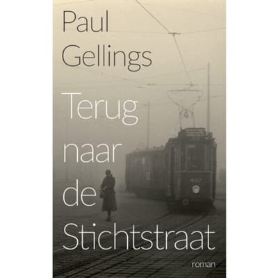 Terug Naar De Stichtstraat - Paul Gellings
