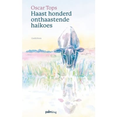 Haast Honderd Onthaastende Haikoes - Oscar Tops