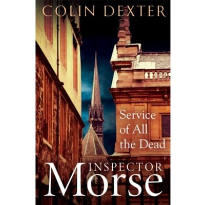 Service Of All The Dead - Inspector Morse Mysteries - Colin Dexter