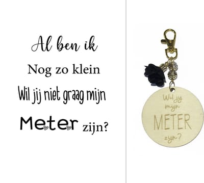 Sleutelhanger Wil jij mijn Meter zijn? | zwart |  al ben ik nog zo klein | meter vragen | meter worden | peettante vragen | peettante worden