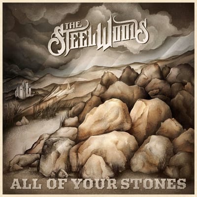All Of Your Stones - Steel Woods
