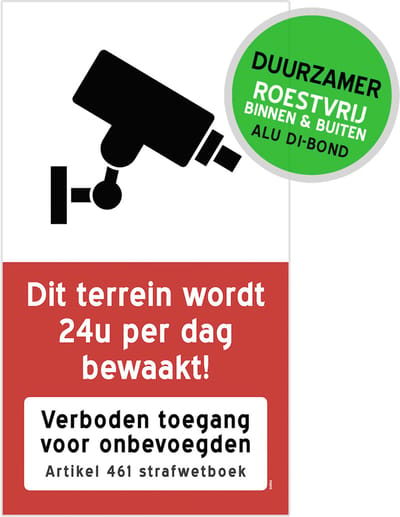 Pictogram/ bord XL Dibond | "Let op! Dit terrein wordt 24u per dag bewaakt! - Verboden toegang voor onbevoegden" | 27 x 50 cm | Artikel 461 strafwetboek | CCTV | Camerabewaking | Wit/ rood | 1 stuk
