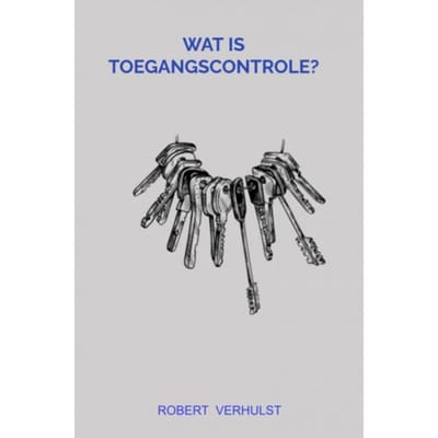 Wat Is Toegangscontrole? - Robert Verhulst