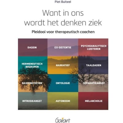 Want In Ons Wordt Het Denken Ziek - Piet Bulteel
