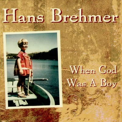 Hans Brehmer - When God Was A Boy (CD)