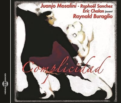Raynald Buraglio, Raphaël Sanchez, Éric Chalan - Complicidad (CD)