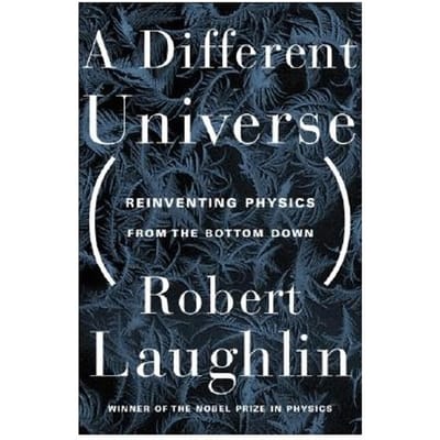 A Different Universe - Laughlin, Robert B.