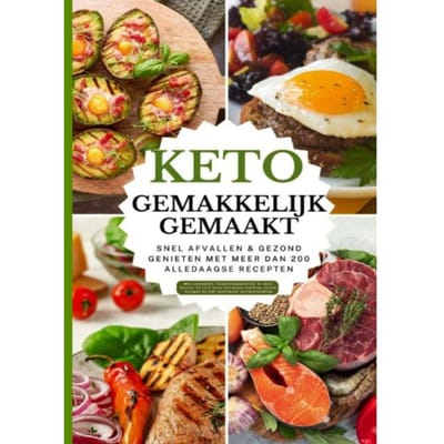 Keto Gemakkelijk Gemaakt: Het Grote Keto-Kookboek Voor Beginners - Snel Afvallen & Gezond Genieten - Alina Albrecht