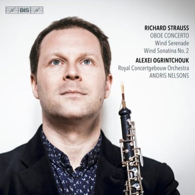 Alexe Ogrintchouk, Royal Concertgebouw Orchestra, Andris Nelsons - Strauss: Oboe Concerto- Wind Serenade-Wind Sonatina No.2 (SACD)