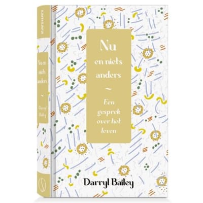Nu En Niets Anders - Darryl Bailey