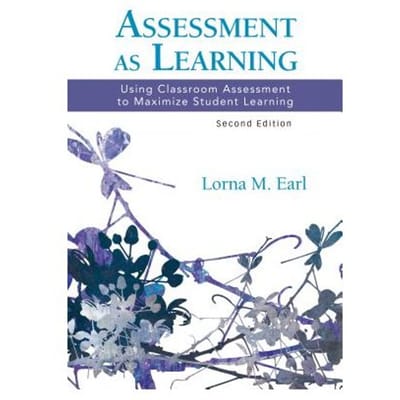 Assessment As Learning - Lorna M. Earl