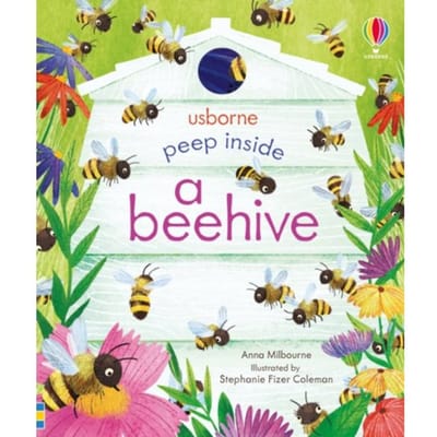 Peep Inside A Beehive - Peep Inside - Anna Milbourne