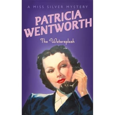 The Watersplash - Miss Silver Series - Patricia Wentworth