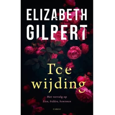 Toewijding - Elizabeth Gilbert