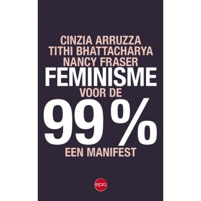 Feminisme Voor De 99% - Cinzia Arruzza