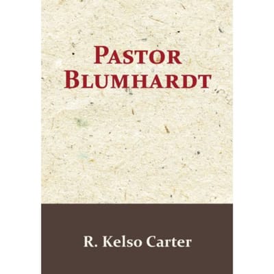 Pastor Blumhardt - R. Kelso Carter