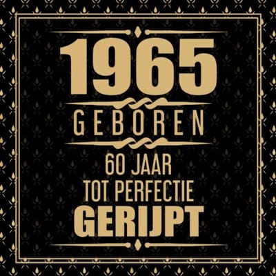 1965 Geboren 60 Jaar Tot Perfectie Gerijpt - Gold Wigman