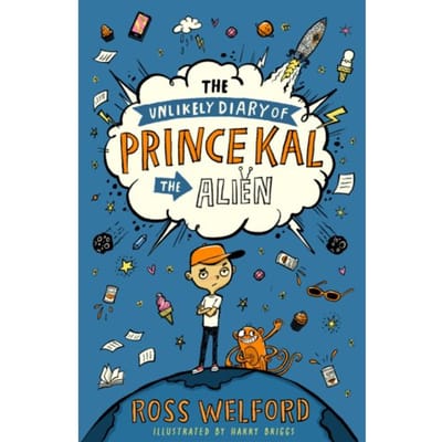 The Unlikely Diary Of Prince Kal The Alien - Ross Welford