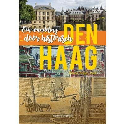 Een Wandeling Door Historisch Den Haag - Gerard Arp