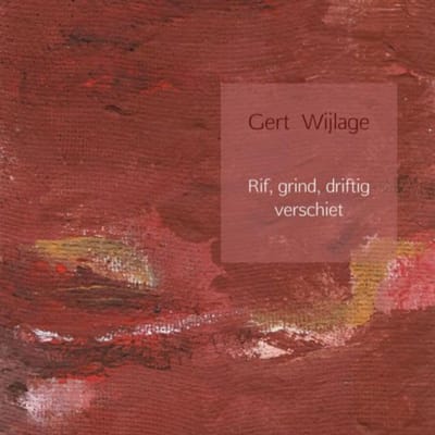 Rif, Grind, Driftig Verschiet - Gert Wijlage
