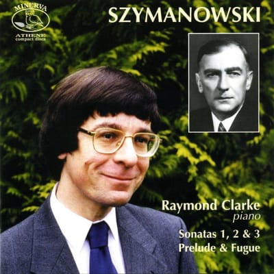 Raymond Clarke - Szymanowski: Piano Sonatas (CD)