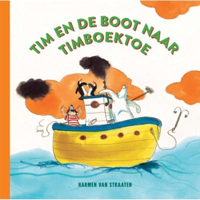 Tim En De Boot Naar Timboektoe - Tim - Harmen van Straaten