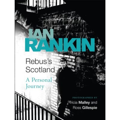 Rebus's Scotland - Ian Rankin