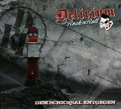 Delirium Rock'n'roll - Dem Schicksal Entgegen (CD)