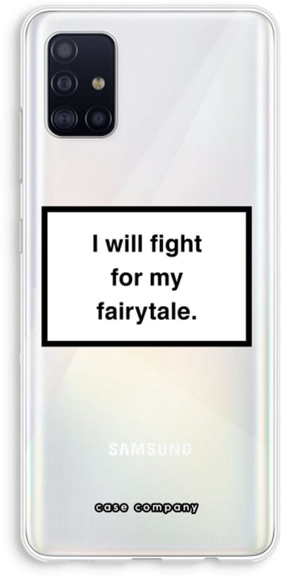 Hoesje geschikt voor Samsung Galaxy A51 4G hoesje - Fight for my fairytale - Soft Cover Telefoonhoesje - Bescherming aan alle Kanten en Schermrand