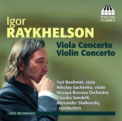 Yuri Bashmet, Nikolai Sachenko, New Russia State Symphony Orchestra, Claudio Vandelli - Raykelson: Viola Concerto & Violin Concerto (CD)