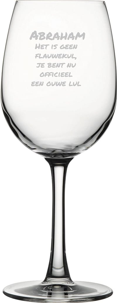Gegraveerde witte wijnglas 36cl Abraham het is geen flauwekul, jij bent nu officieel een ouwe lul