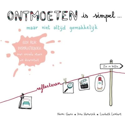 Ontmoeten Is Simpel Maar Niet Altijd Gemakkelijk - Naomi Geens