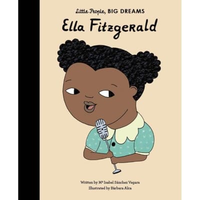 Ella Fitzgerald - Little People, Big Dreams - Maria Isabel Sanchez Vegara