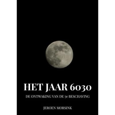 Het Jaar 6030 - Jeroen Morsink