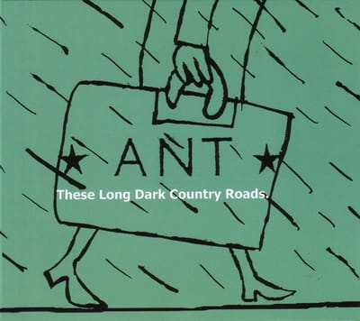 Ant - These Long Dark Country Roads (CD)