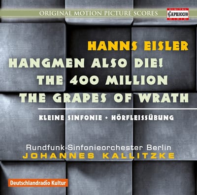 Rundfunk-Sinfonieorchester Berlin, Johannes Kalitzke - Eisler: Hangmen Also Die!, The 400 Million, The Grapes Of Wrath, Kleine Sinfonie, Hörfleissübung (CD)