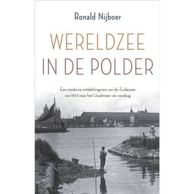 Wereldzee In De Polder - Ronald Nijboer