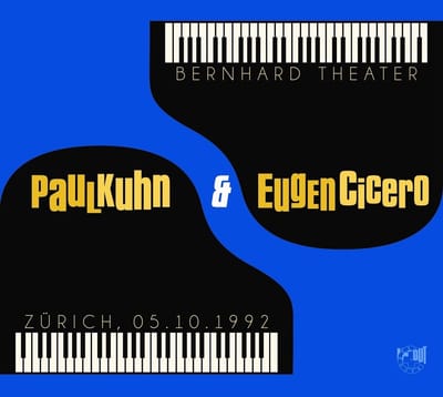 Paul Kuhn & Eugen Cicero - Bernhard Theater, Zürich, 05.10.1992 (CD)