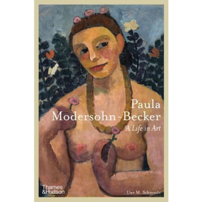 Paula Modersohn-Becker - Uwe M. Schneede