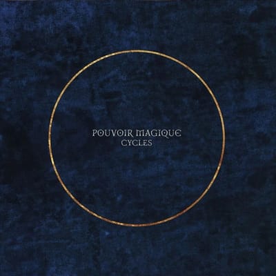 Pouvoir Magique - Cycles (CD)