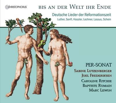 Per-Sonat, Sabine Lutzenberger, Joel Frederksen - Bis An Der Welt Ihr Ende: Deutsche Lieder Der Reformationszeit (CD)