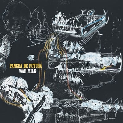 Pangea De Futura - War Milk (LP)
