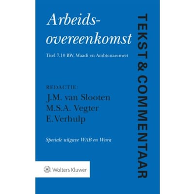 Arbeidsovereenkomst Speciale Uitgave Wab En Wnra - Tekst & Commentaar