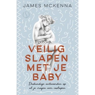 Veilig Slapen Met Je Baby - James McKenna