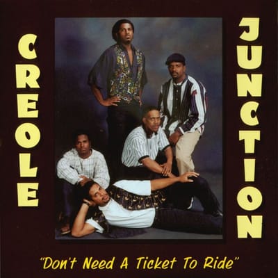 Creole Junction - Don't Need A Ticket To Ride (CD)