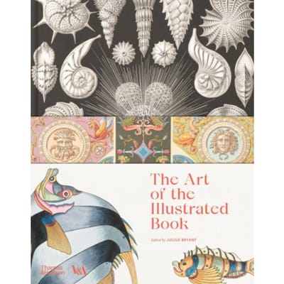The Art Of The Illustrated Book (Victoria And Albert Museum) - V&A Museum