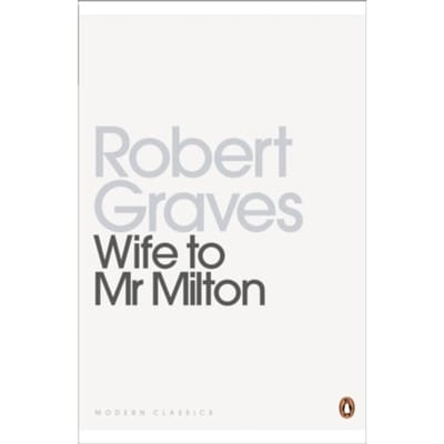 Wife To Mr Milton - Penguin Modern Classics - Robert Graves