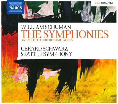 Seattle Symphony, Gerard Schwarz - William Schuman: The Symphonies And Selected Orchestral Works (5 CD)